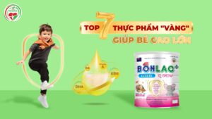 top-7-thuc-pham-vang-giup-be-cao-lon